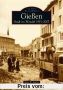 Gießen: Stadt im Wandel 1933-2007